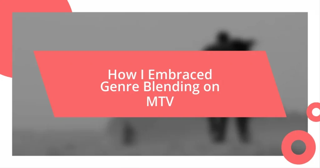 How I Embraced Genre Blending on MTV