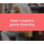 How I explore genre diversity