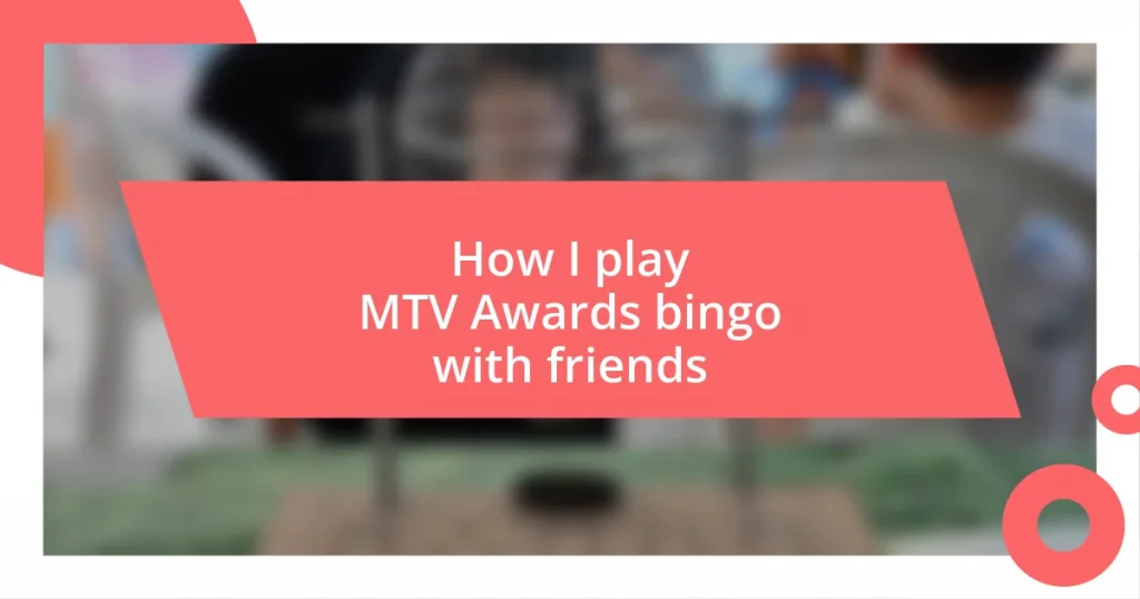 How I play MTV Awards bingo with friends