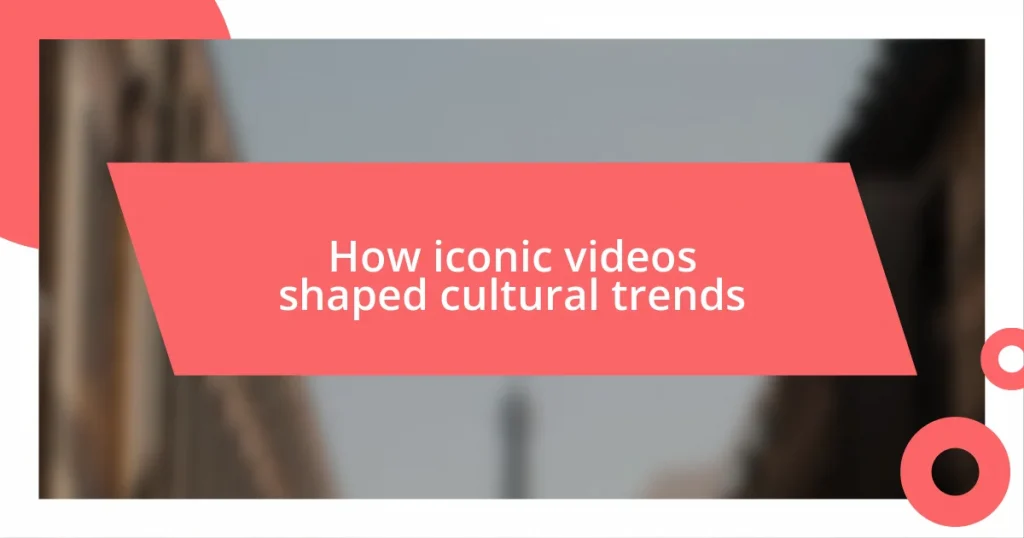 How iconic videos shaped cultural trends