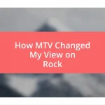 How MTV Changed My View on Rock