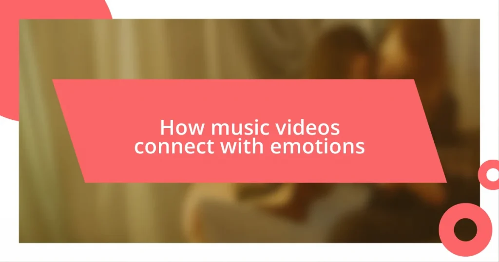 How music videos connect with emotions