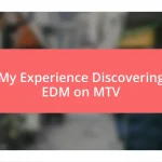 My Experience Discovering EDM on MTV