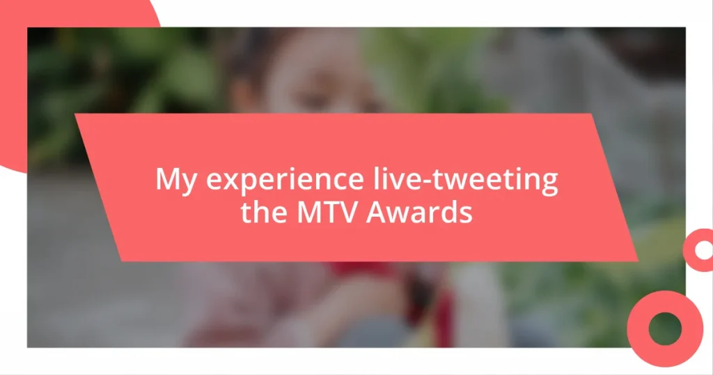 My experience live-tweeting the MTV Awards