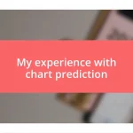 My experience with chart prediction