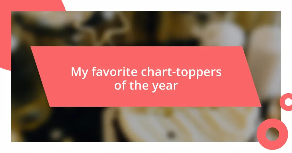 My favorite chart-toppers of the year