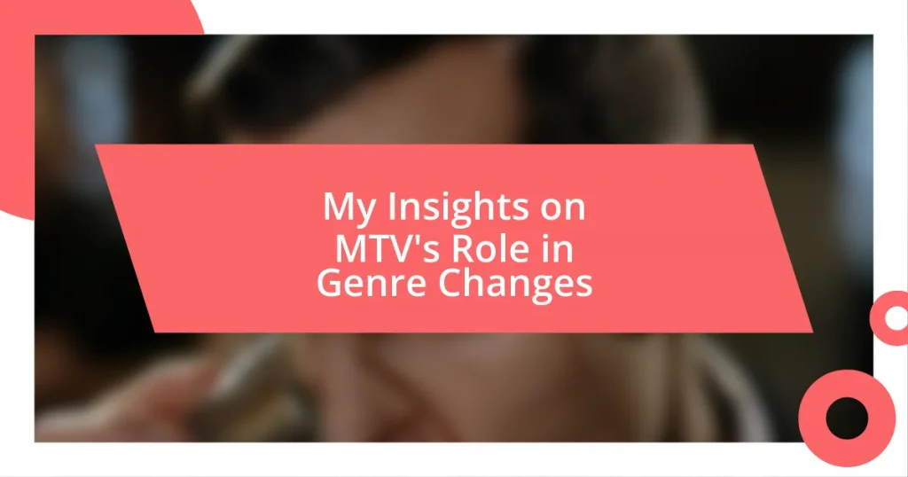 My Insights on MTV’s Role in Genre Changes