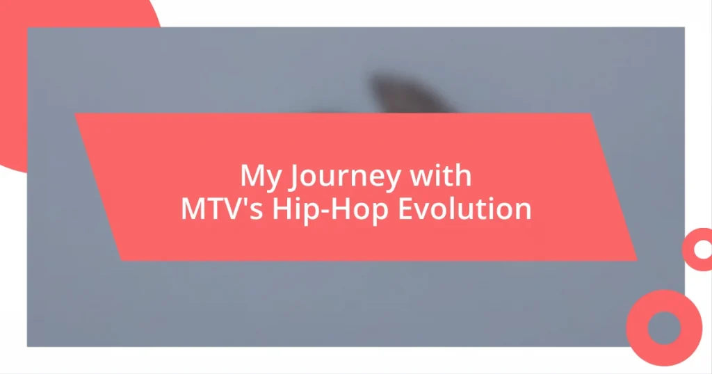 My Journey with MTV’s Hip-Hop Evolution