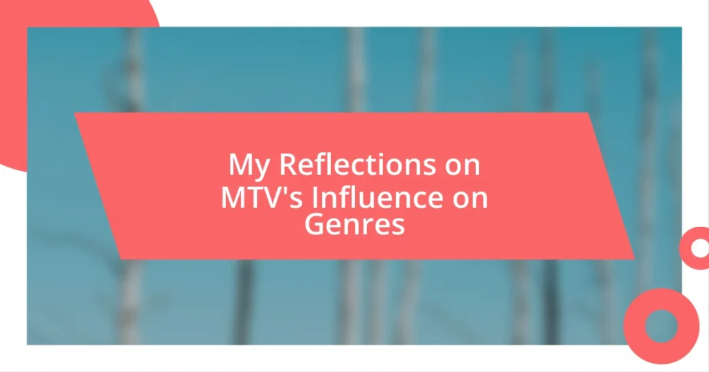 My Reflections on MTV’s Influence on Genres