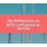 My Reflections on MTV’s Influence on Genres