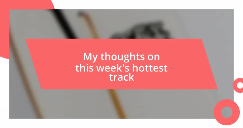 My thoughts on this week’s hottest track