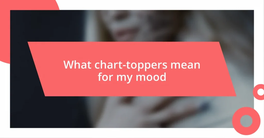 What chart-toppers mean for my mood