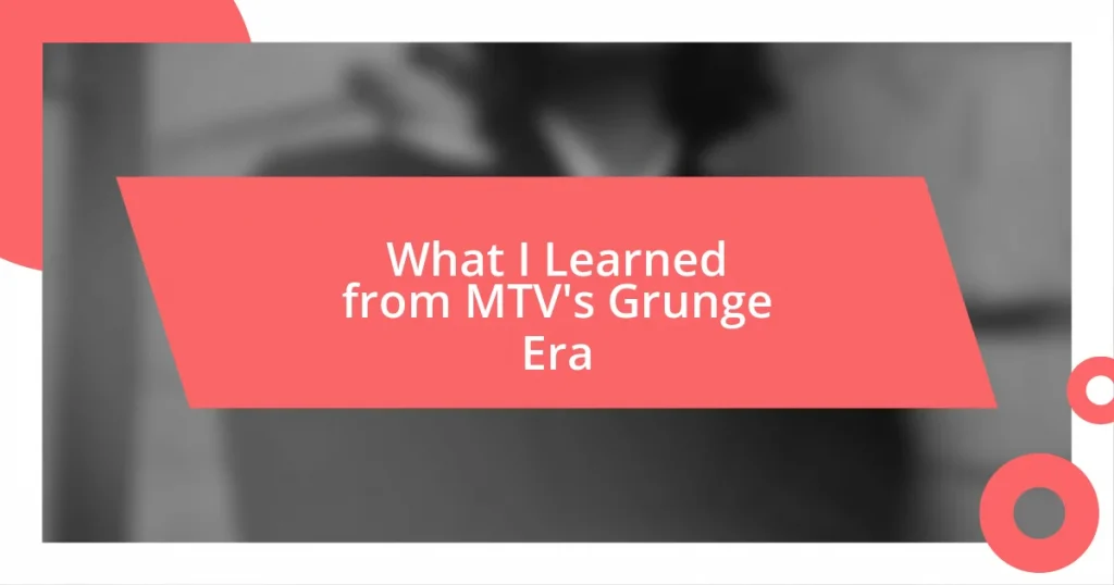 What I Learned from MTV’s Grunge Era