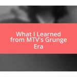 What I Learned from MTV’s Grunge Era