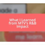 What I Learned from MTV’s R&B Impact