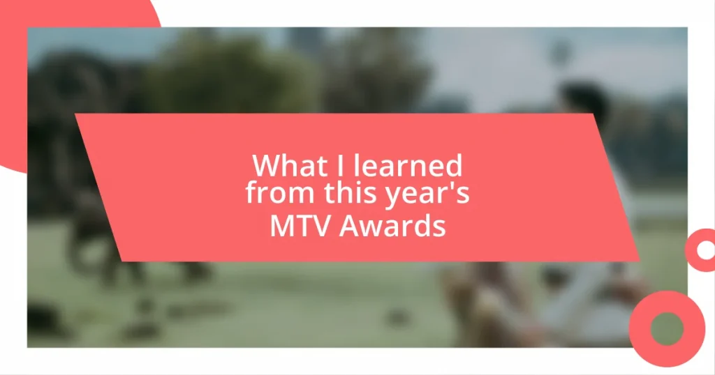 What I learned from this year’s MTV Awards