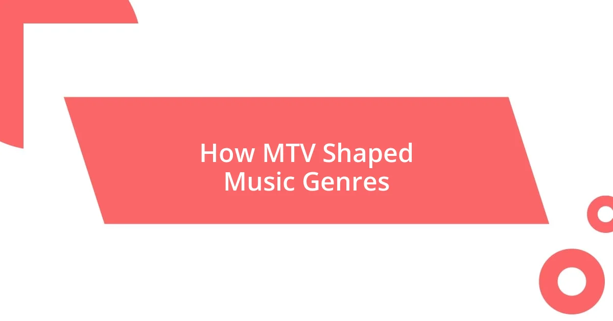 How MTV Shaped Music Genres