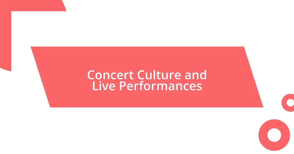 Concert Culture and Live Performances